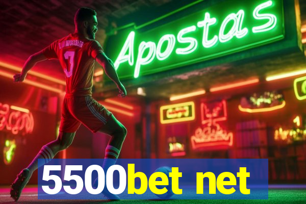 5500bet net